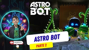 ASTRO BOT Parte 2: Novas Aventuras no Espaço! | Gameplay Divertida com o Theo