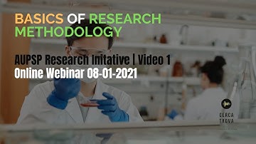 Basics of Research Methodology | AUPSP Research Initiative | Video 1