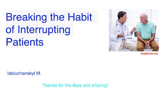 Famous Breaking the Habit of Interrupting Patients Net Worth