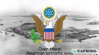 Over there! (American patriotic song)