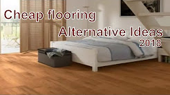 Cheap Flooring Alternatives 2018 Youtube