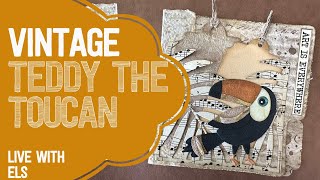 Vintage Teddy the Toucan | LIVE with Els
