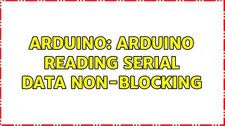 Famous Arduino: Arduino reading serial data non-blocking Wealth