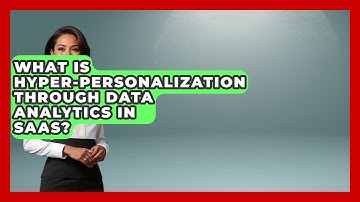 What Is Hyper-Personalization Through Data Analytics In SaaS? - The SaaS Pros Breakdown