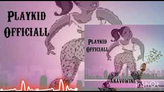 PLAYKID OFFICIALL - ANAVOWINE ( OFFICIAL MUSIC SONG )