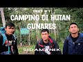 Camping di hutan gunares part 1  llc present