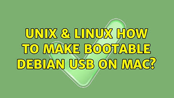Unix & Linux: How to make bootable Debian USB on mac? (3 Solutions!!)