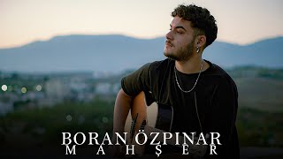 Boran Özpınar - Mahşer (Gökhan Türkmen Cover) Resimi