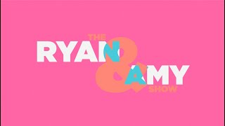 THE RYAN AND AMY SHOW
