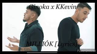 Ginoka x Kkevin - Milliók [LYRICS]