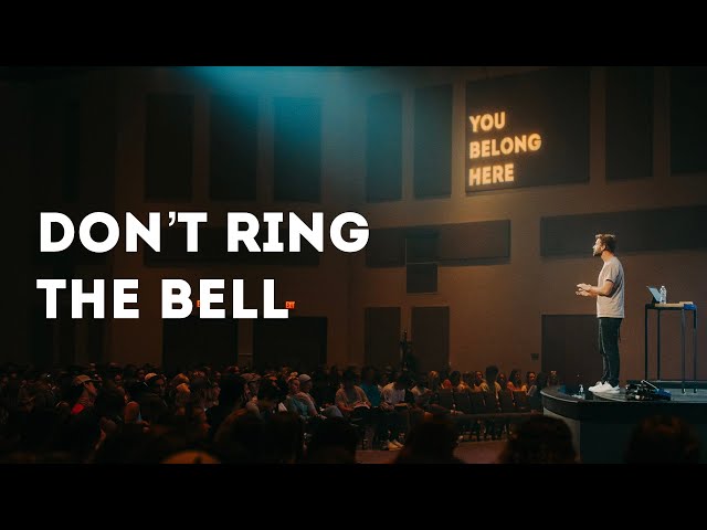 10 Lessons To Change Your World: Don't Ever Ring The Bell