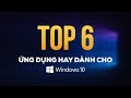 TOP 6 ứng dụng hay dành cho Windows 10 | GEARVN