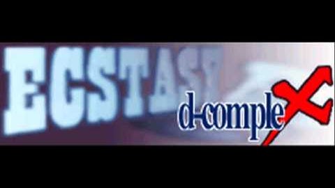 d-complex - ECSTASY (HQ)