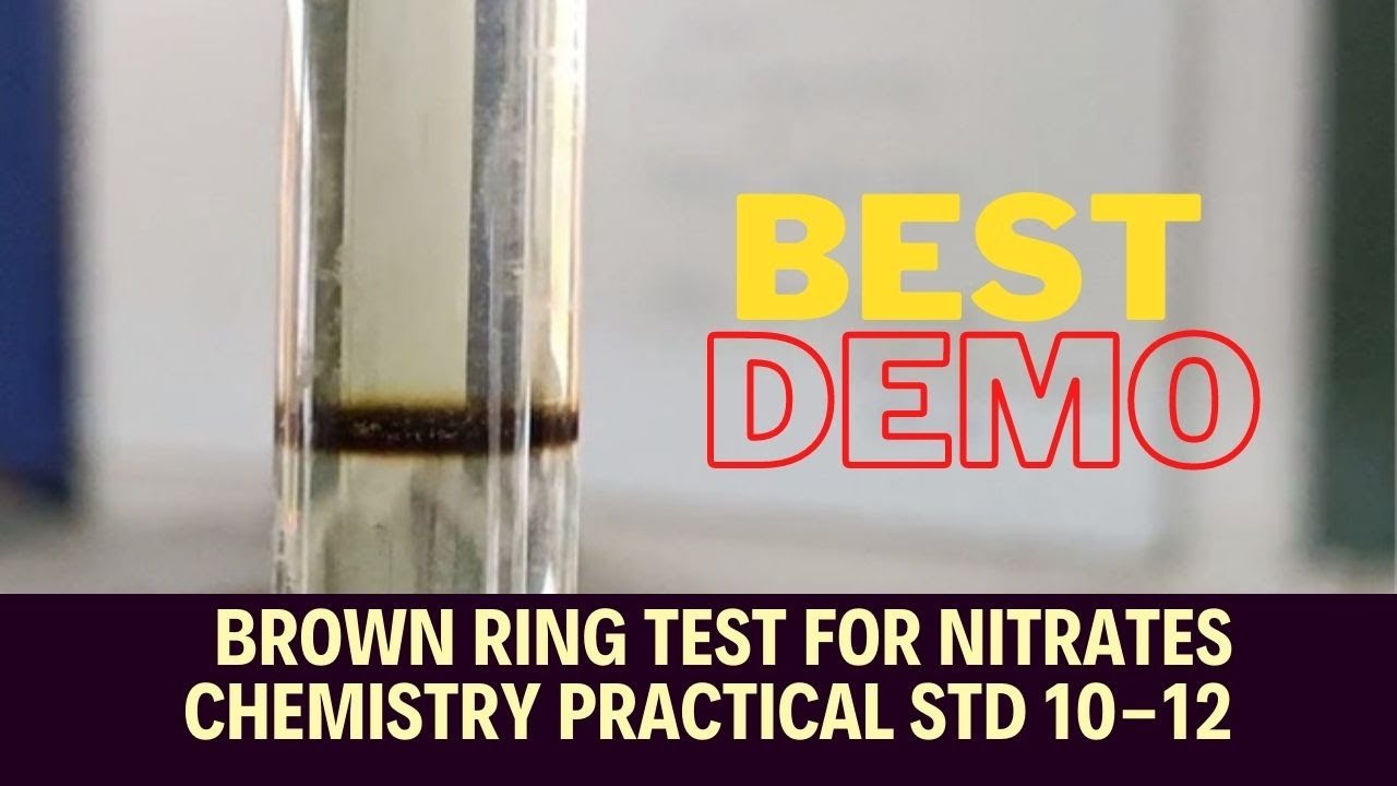 3. BROWN RING TEST - For detection of the for nitnates \& in addition tum..