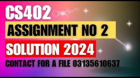 Cs402 Assignment 2 Solution Spring 2024 || Cs402  Assignment No 2  Solution Spring 2024