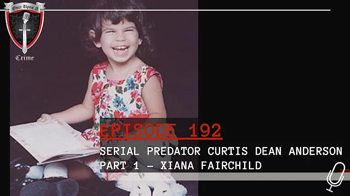 Episode 192: Serial Predator: Curtis Dean Anderson...