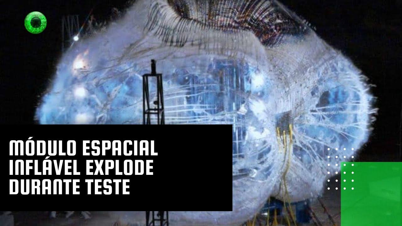 Módulo espacial inflável explode durante teste