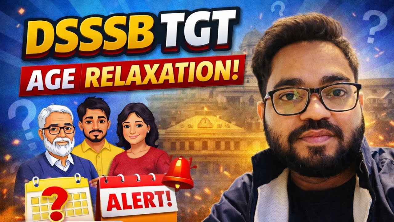 DSSSB TGT AGE RELAXATION CONFORMED 🔥
