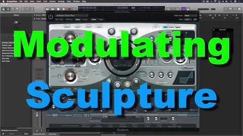 Modulating Sculpture Objects | Logic Pro X