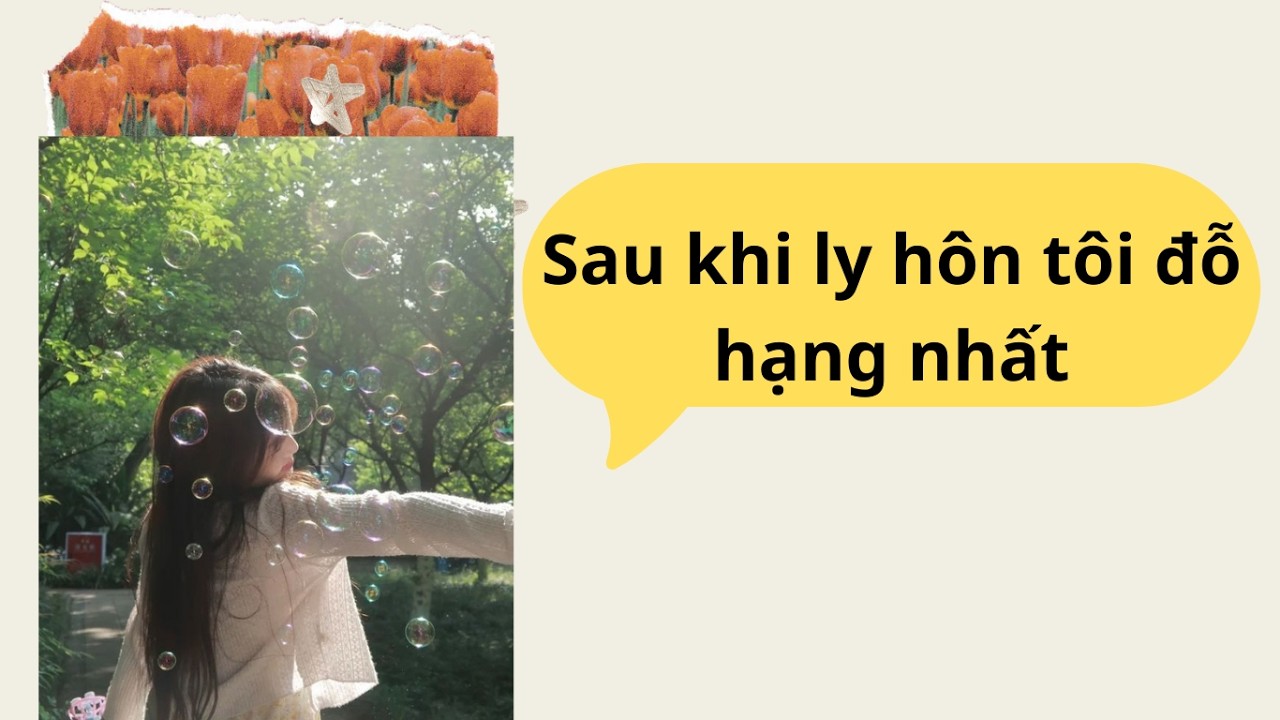 Ngày Tôi Ký Đơn Ly Hôn, Cũng Là Ngày Tôi Thi Đỗ Hạng Nhất [Full] - Audio Truyện