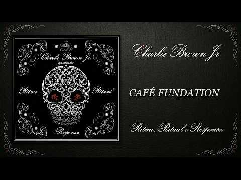 Charlie Brown Jr - Café Foundation (Áudio Oficial)
