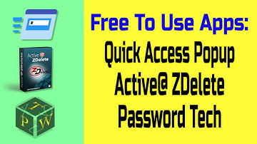 Quick Access Popup (Launcher), Active@ ZDelete (Shredder), Password Tech (Pass Generator, Manager)