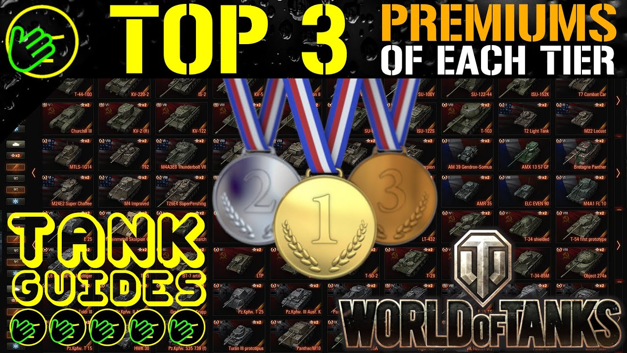 Top 3 Premium WOT Tanks of Each Tier - My Most Enjoyable Premiums in World of Tanks