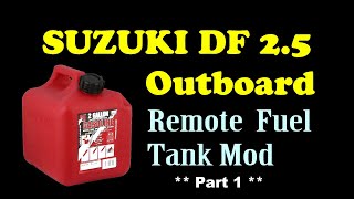 Suzuki df2.5 Remote Fuel Tank Mod (Part 1) - Florida Fish Hunter Suzuki Df2 5 Remote Fuel Tank Mod Part 1 Florida Fish Hunter