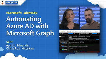 Microsoft Identity | Automating Azure AD with MS Graph