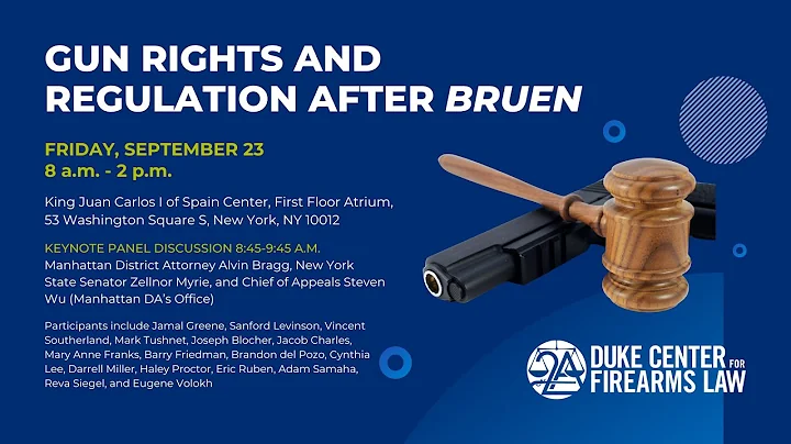 Center for Firearms Law | Gun Rights & Regulation After Bruen, Keynote Discussion