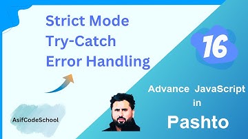 16 Advance JS Strict mode and try Catch error handling in pashto