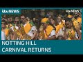 Notting Hill Carnival returns to the streets of west London after two year hiatus | ITV News