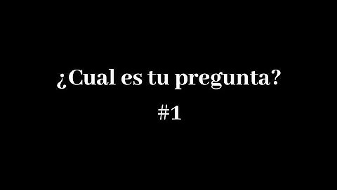 ¿Cuál es tu pregunta? #1 - Soy Edw