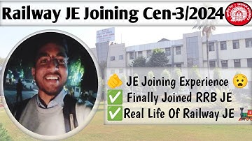 RRB JE🚂 joining experience of Cen-3/2024 in 2025💐💥 Railway Joining कैसे होता है Step By Step guide ✅