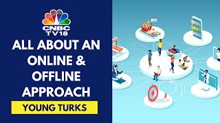 The Omnichannel Advantage: Unlocking Growth To scale D2C Business | Young Turks | CNBC TV18