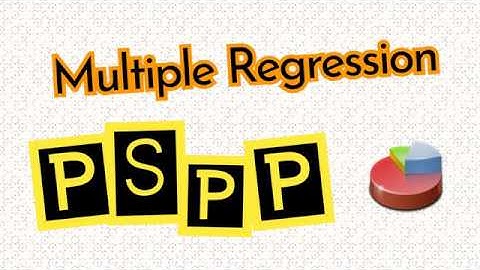 PSPP: Multiple Regression (Relationship between dependent and independent variables)