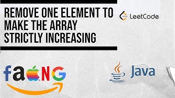 Remove One Element to Make the Array Strictly Increasing #javainterview  #javaprogramming #leetcode