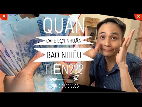 quan cafe o quan 1 2022 Update Lợi nhuận 1 quán cafe là bao nhiêu tiền và cách tính toán - Clip 11 DŨNG CAFE VLOG