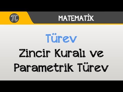 Türev - Zincir Kuralı ve Parametrik Türev