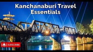 Crack the Code: Essential Tips for Nailing Your Kanchanaburi Trip