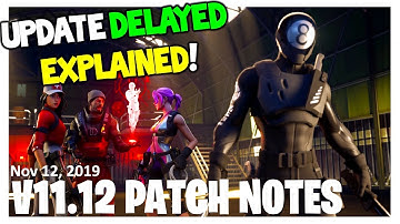Why the FORTNITE v11.11 UPDATE was DELAYED, EXPLAINED!