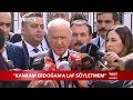"Kankam Erdoğan'a Laf Söyletmem"
