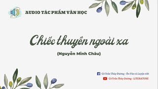 AUDIO TÁC PHẨM VĂN HỌC | Chiếc thuyền ngoài xa (Nguyễn Minh Châu)