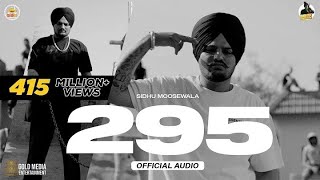 295 (Official Audio Visuals) | Sidhu Moose Wala | The Kidd | Moosetape