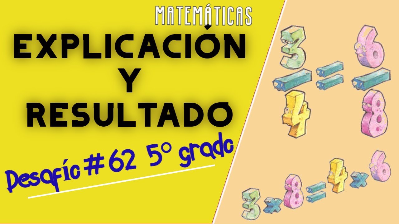 DESAFÍOS MATEMÁTICOS QUINTO GRADO PÁGINA 118 DESAFÍO #62 "USO DE