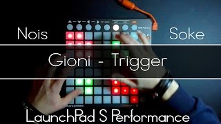 Gioni - Trigger [Launchpad Performance] by  Nois (ft. Soke)