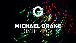 Michael Drake - Somber Love [ Chill | Downtempo ]