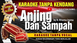 ANJING DAN SAMPAH - Rhoma Irama  // Karaoke Dangdut tanpa kendang ( Vidio HD  Suara Jernih )