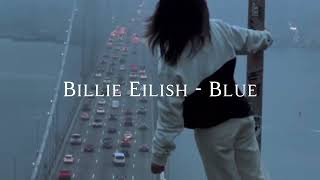 Blue - Billie Eilish (speed up, reverb)