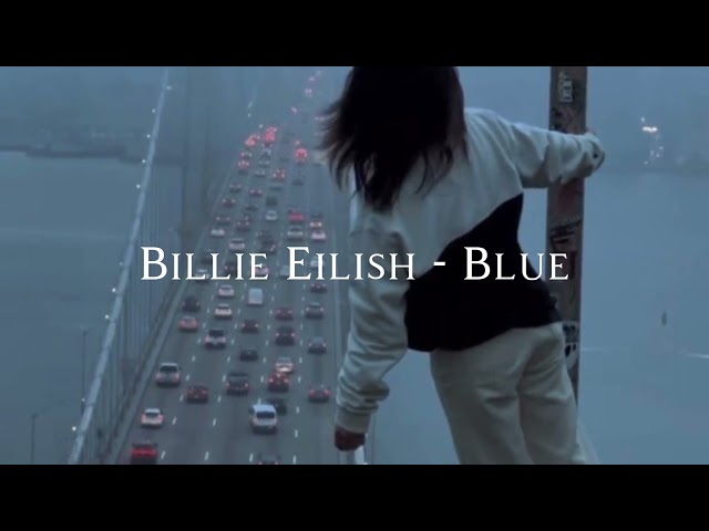 Blue - Billie Eilish (speed up, reverb) class=